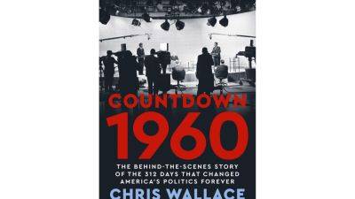 Book Review: ‘Countdown 1960' shows parallels with this year’s presidential election season