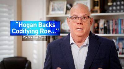 Donald Trump - Larry Hogan - John Bowden - Larry Hogan releases ad touting support for codifying Roe as he faces uphill climb to the Senate - independent.co.uk - Usa - state Maryland