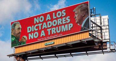 Donald Trump - Fidel Castro - Action - PAC behind 'dictator' billboard comparing Trump to Fidel Castro says more is coming - nbcnews.com - state Pennsylvania - state Florida - state Nevada - state Arizona - state North Carolina - state Michigan - state Georgia - Spain - state Wisconsin - Cuba