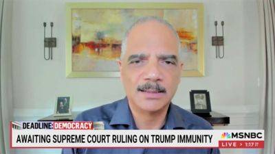 Former AG Eric Holder sounds alarm on possible 'dangerous' SCOTUS ruling on Trump immunity